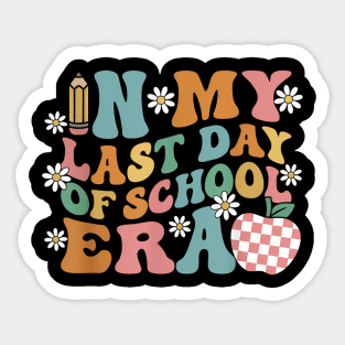 In My Last Day Of School Era Teacher Boys Girls Graduation Sticker